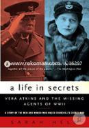 A Life In Secrets : Vera Atkins and the Missing Agents of WWII image