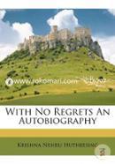 With No Regrets an Autobiography image