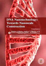 DNA Nanotechnology: Towards Nanoscale Construction image