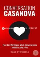 Conversation Casanova: How to Effortlessly Start Conversations and Flirt Like a Pro image