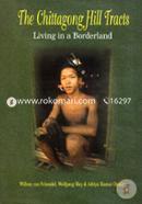 The Chittagong Hill Tracts : Living in a Borderland image