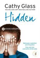 Hidden: Betrayed, Exploited and Forgotten. How One Boy Overcame the Odds. image
