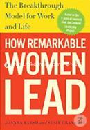 How Remarkable Women Lead: The Breakthrough Model for Work and Life image