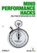 Mind Performance Hacks: Tips and Tools for Overclocking Your Brain image