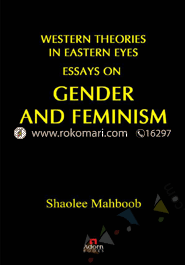Western Theories in Eastern eyes Essays on Gender and An Feminism image