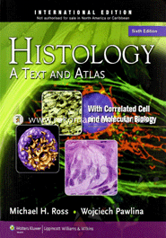 Histology: A text and Atlas: With correlated cell and Molecular Biology image