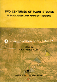 Two Cunturies of Plant Studies in Bangladesh and Adjacent Rigions (1991) image