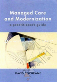Managed Care and Modernization : A Practitioner's Guide image