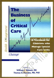 The Business Of Critical Care: A Textbook For Clinicians Who Manage Special Care Units image