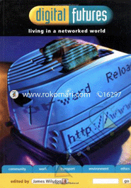 Digital Futures : Living in a Networked world image