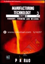 Manufacturing Technology : Volume-1 : Foundry, Forming and Welding, Volume-2 : Metal Cutting and Machine Tools and Welding 2 vols set image