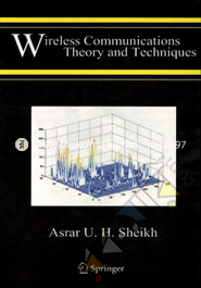 Wireless Communications : Theory and Techniques image
