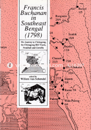 Francis Buchanan in Southeast Bengal : His Journey to Chittagong, the Chittagong Hill Tracts, Noakhali and Comilla image