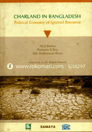 Charland in Bangladesh : Political Economy of Ignored Resource