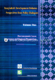 Bangladesh Development Debates : Perspectives from policy Diglogues (Volum-1)