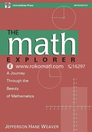 Math Explorer, The: A Journey Through the Beauth of Mathematics image