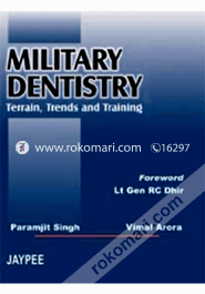 Military Dentistry: Terrain, Trends and Training image