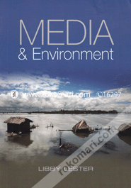 Media and Environment: Conflict, Politics and the News (Paperback) image