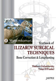 Textbook Of Ilizarov Surgical Techniques Bone Correction and Lengthening image
