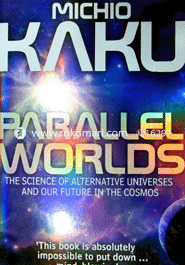 Parallel Worlds : The Science of Alternative Universes and our Future in the cosmos image