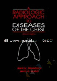 A Radiologic Approach to Diseases of the Chest