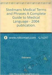 Stedman's Medical Terms and Phrases: The Complete Guide to Medical Language image
