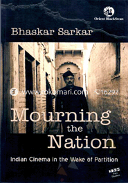 Mourning the Nation: Indian Cinema in the wake of Partition image