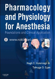 Pharmacology And Physiology For Anesthesia: Foundations And Clinical Application image