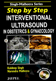 Step By Step Interventional Ultrasound In Obstetrics & Gynaecology (with Photo CD Rom) image