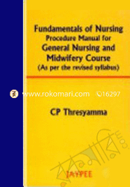 Fundamentals Of Nursing Procedure Manual For General Nursing And Midwifery Course image