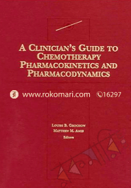 A Clinician's Guide to Chemotherapy, Pharmacokinetics and Pharmacology image