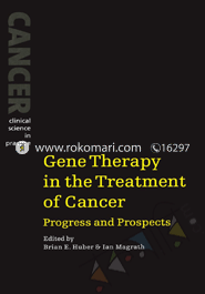 Gene Therapy In The Treatment Of Cancer - Progress And Prospects (Cancer: Clinical Science In Practice) image