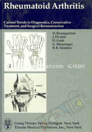 Rheumatoid Arthritis: Current Trends In Diagnostic, Conservative Treatment, And Surgical Reconstruction image