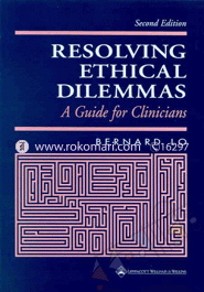 Resolving Ethical Dilemmas: A Guide for Clinicians image