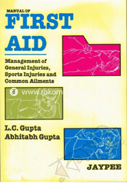 Manual Of First Aid: Management Of General Injuries, Sports injuries and Common Ailments image