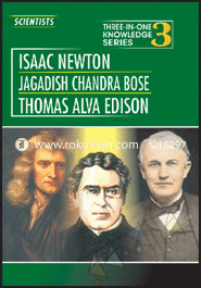 Three In One Knowledge : Scientists - Isaac Newton, Jagadish Chandra Bose, Thomas Alva Edison image