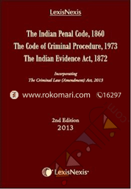 The Indian Penal Code, 1860, The Code of Criminal Procedure, 1973 and the Indian Evidence Act, 1872: 2nd Edition image
