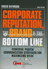 Corporate Reputation, The Brand and the Bottom Line image