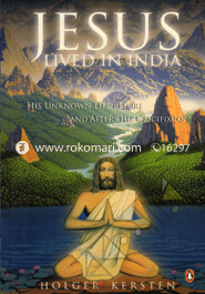 Jesus Lived In India : His Unknown Life Before and After image