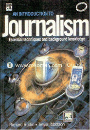 An Introduction To Journalism: Essential Techniques image