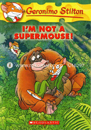 Geronimo Stilton : 43 I M Not A Supermouse ! image
