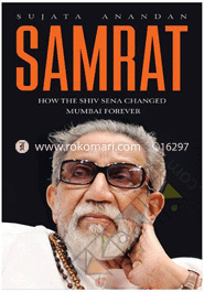 Samrat : How The Shiv Sena Changed Mumbai Forever