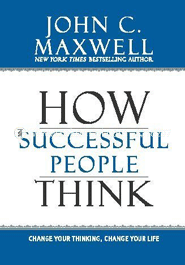 How Successful People Think: Change Your Thinking, Change Your Life image