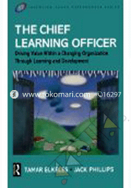 Chief Learning Officer: Driving Value Within A Changing Organization Trough Learning And Development  image