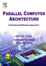 Parallel Computer Artechitecture: A Hardware/Software Approach image