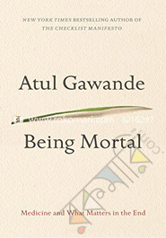 Being Mortal: Medicine And What Matters In The End  image