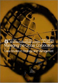 Managing the Global Corporation Case Studies in Strategy and Management image
