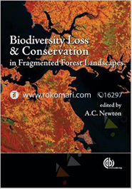 Biodiversity Loss and Conservation in Fragmented Forest Landscapes image