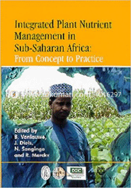 Integrated Plant Nutrient Management in Sub- Saharan Africa: From Concept to Practice image
