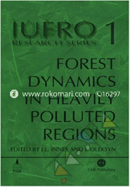 Forests Dynamics in Heavily Polluted Regions: Report No. 1 of the IUFRO image